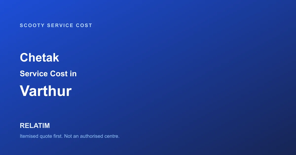 Chetak Service Cost in Varthur, Bangalore